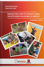 Transição Para A Vida Pós-escolar De Alunos Com Necessidades Educacionais Em Limeira/sp: Possibilidade E Desafios