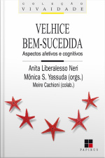Velhice Bem-sucedida: Aspectos Afetivos E Cognitivos