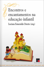 Encontros E Encantamentos Na Educação Infantil