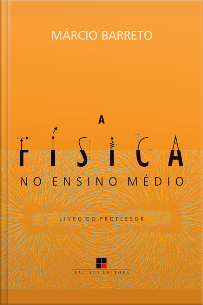 A Física No Ensino Médio:: Livro Do Professor