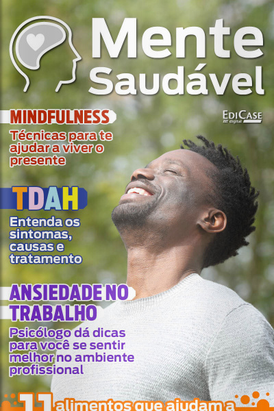 Mente Saudável Ed. 02 -11 alimentos que ajudam a combater crises nervosas