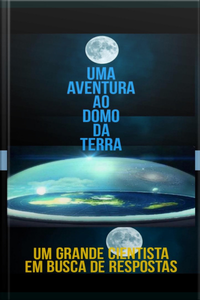 Uma Aventura Ao Domo Da Terra: Um Cientista Em Busca De Resposta