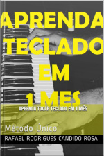 Aprenda Tocar Teclado Em 1 Mês: Método Único