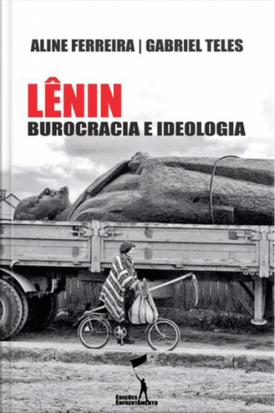 Lênin: Burocracia E Ideologia