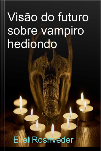 Visão Do Futuro Sobre Vampiro Hediondo