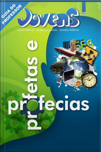 Jovens 23 - Profetas E Profecias - Guia Do Professor