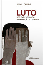 Luto: Reflexões Sobre A Reinvenção Do Futuro