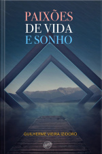 Paixões De Vida E Sonho