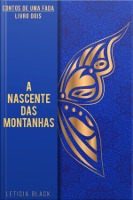 Contos De Uma Fada #2 A Nascente Das Montanhas