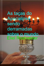 As Taças Do Apocalipse Sendo Derramadas Sobre O Mundo