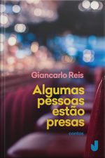 Algumas Pessoas Estão Presas
