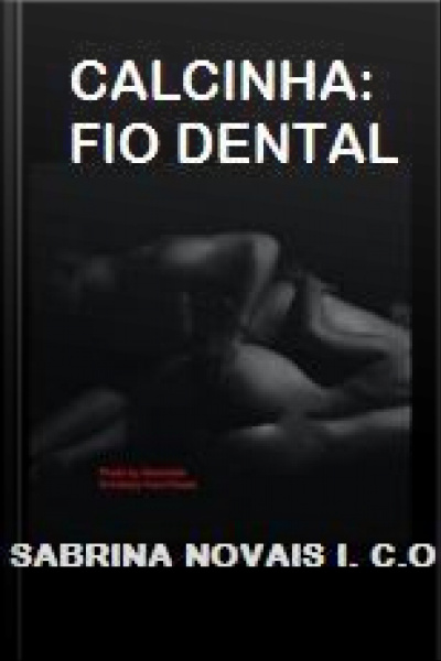 Calcinha: Fio Dental: (proibido Para Menores De 18)