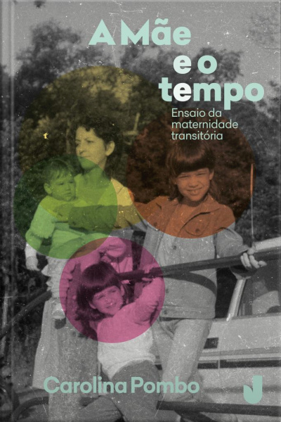 Mãe E O Tempo: Ensaio Da Maternidade Transitória