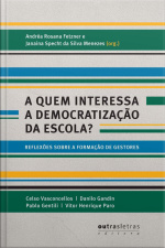 Quem Interessa A Democratização Da Escola? : Reflexões Sobre A Formação De Gestores