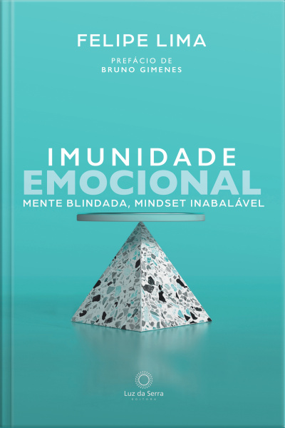 Imunidade Emocional: Mente Blindada, Mindset Inabalável