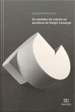 Os Sentidos Do Volume Na Escultura De Sérgio Camargo