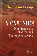 A Caminho!: O Espírito E A Prática Das Bem-aventuranças