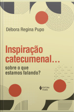 Inspiração Catecumenal...: Sobre O Que Estamos Falando?