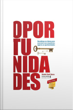 Oportunidades: Reconheça As Chaves Para Desenvolver Suas Competências. Agarre As Oportunidades
