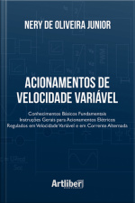 Acionamentos De Velocidade Variável: Conhecimentos Básicos Fundamentais - Instruções Gerais Para Acionamentos Elétricos Regulados Em Velocidade Variável E Em Corrente Alternada