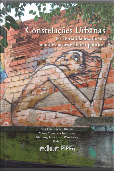Constelações Urbanas: Territorialidades, Fluxos E Manifestações Estético-políticas