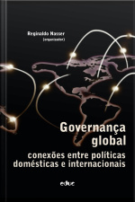 Governança Global: Conexões Entre Políticas Domésticas E Internacionais