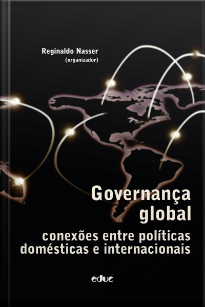 Governança Global: Conexões Entre Políticas Domésticas E Internacionais