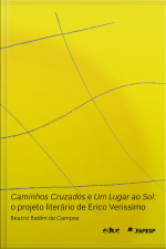 Caminhos Cruzados E Um Lugar Ao Sol: O Projeto Literário De Erico Verissimo