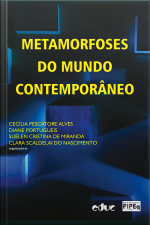 Metamorfoses Do Mundo Contemporâneo