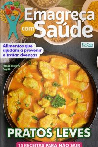 Emagreça com Saúde Ed. 33 - 15 Receitas para não sair da dieta em festas