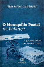 O Monopólio Postal Na Balança: O Que Pesa A Favor E O Que Pesa Contra