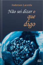 Não Sei Dizer O Que Digo