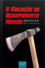 A maldição do Acampamento Hanson: Ninguém está a salvo!