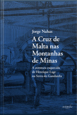 A Cruz de Malta nas Montanhas de Minas