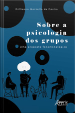 Sobre A Psicologia Dos Grupos: Uma Proposta Fenomenológica