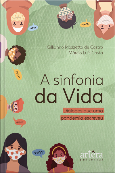 A Sinfonia Da Vida: Diálogos Que Uma Pandemia Escreveu