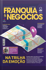 Revista Franquia  Negócios Ed. 99 - Pandemia altera a jornada do consumidor e faz com que os deslocamentos passem a ser mais focados.
