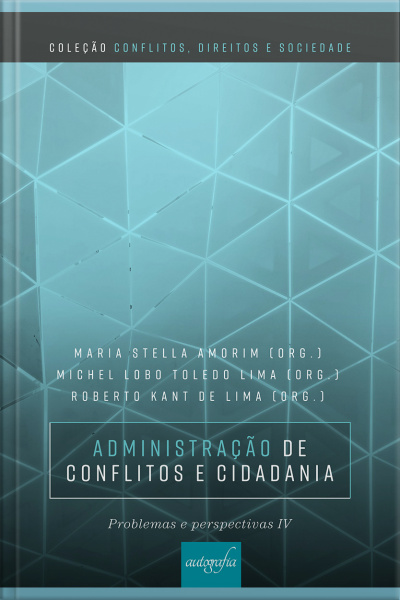 Administração de conflitos e cidadania: problemas e perspectivas IV