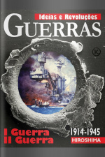 Ideias e Revoluções Ed. 27 - GUERRAS