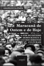 Maracanã de ontem e de hoje