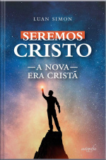 Seremos Cristo: a nova era cristã
