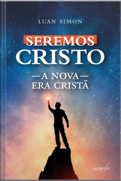 Seremos Cristo: a nova era cristã