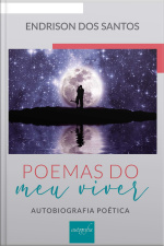 Poemas do meu viver: autobiografia poética