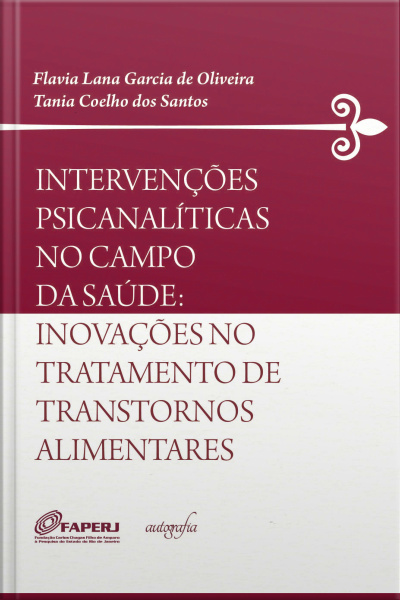 Intervenções psicanalíticas no campo da saúde: inovações no tratamento de transtornos alimentares