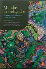 Mundos entrelaçados: perspectivas de si e do outro