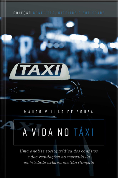 A vida no táxi: uma análise sociojurídica dos conflitos e das regulações no mercado da mobilidade urbana em São Gonçalo
