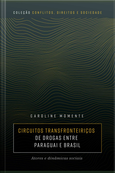 Circuitos transfronteiriços de drogas entre Paraguai e Brasil: atores e dinâmicas sociais