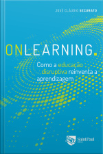 Onlearning. como a educação disruptiva reinventa a aprendizagem