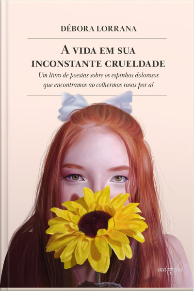 A vida em sua inconstante crueldade