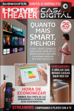 Home Theater e Casa Digital Ed. 307 - Quanto mais Smart, melhor